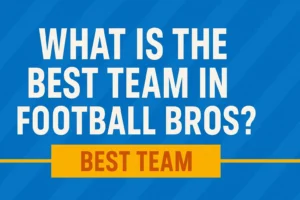 best team is the one that fits your style.